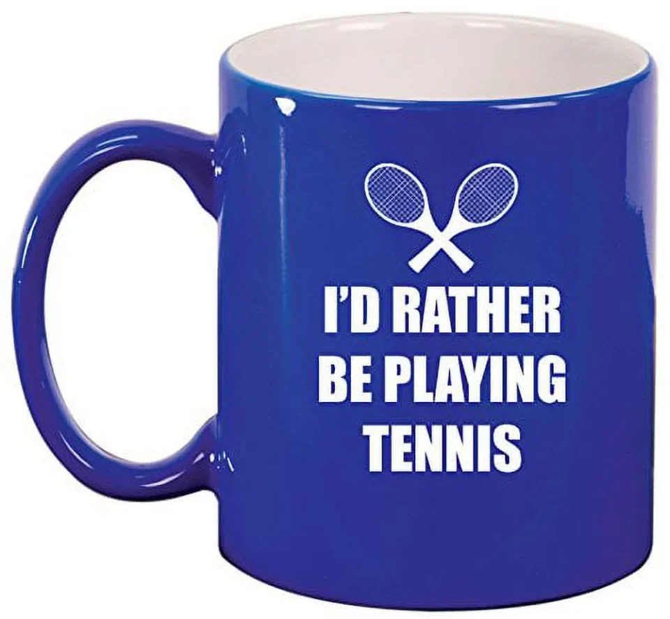 Non-Toxic Ceramic Coffee Tea Mug Cup I'd Rather Be Playing Tennis (Blue)